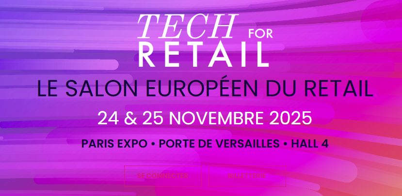 TECH for RETAIL, le salon européen du retail