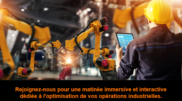 Matinée immersive et interactive dédiée à l’optimisation de vos opérations industrielles.